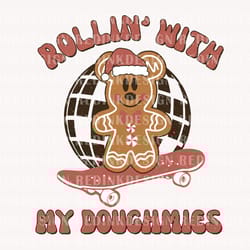 rollin with my doughmies png, gingerbread cookies png, famil