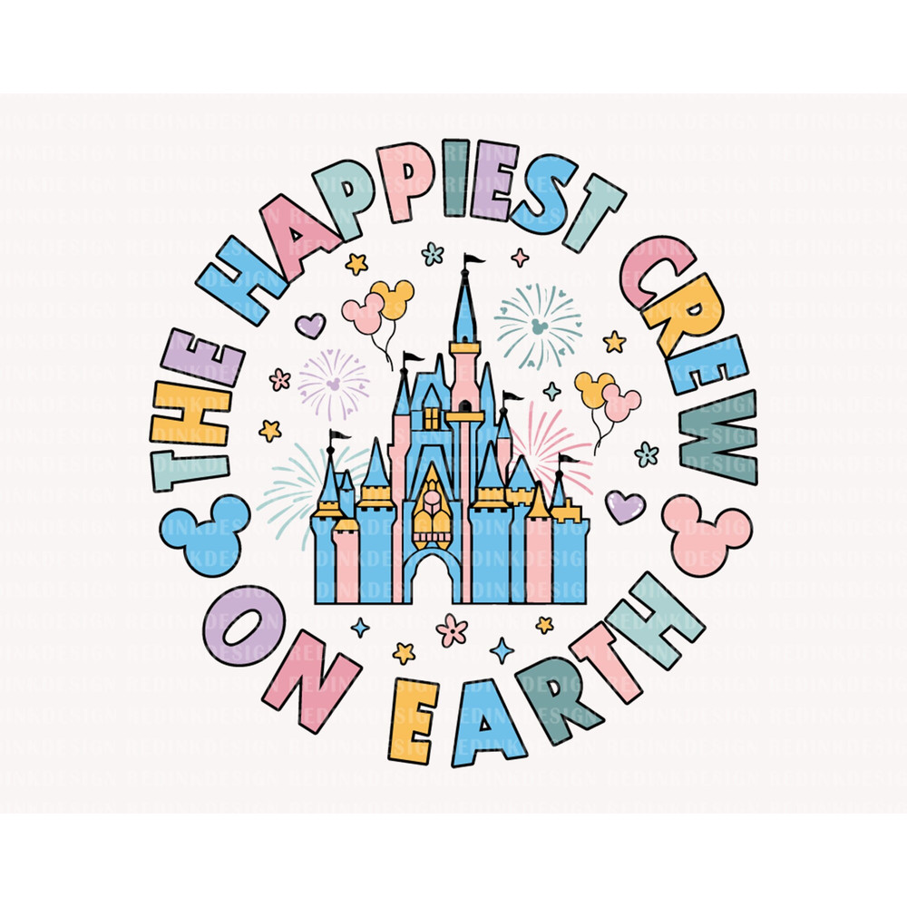 The Happiest Crew On Earth Svg, Magical Castle Svg, Family Vacation Svg, Vacay Mode Svg, Magical Kingdom Svg, Colorful Vacay Shirts - 1.jpg