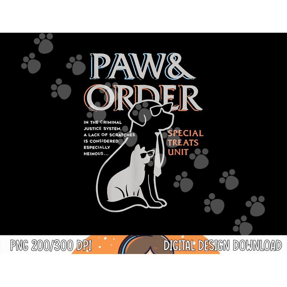 Paw and Order Special Training Dog And Cat Feline Unit Pets png, sublimation copy.jpg