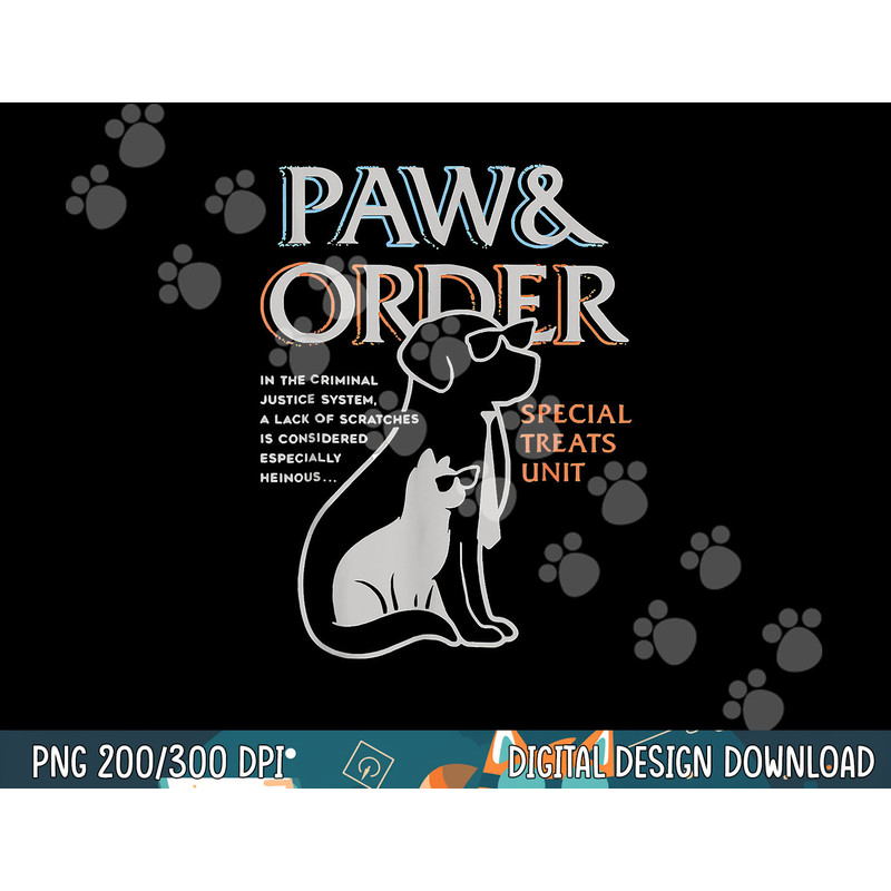 Paw and Order Special Training Dog And Cat Feline Unit Pets  png, sublimation copy.jpg
