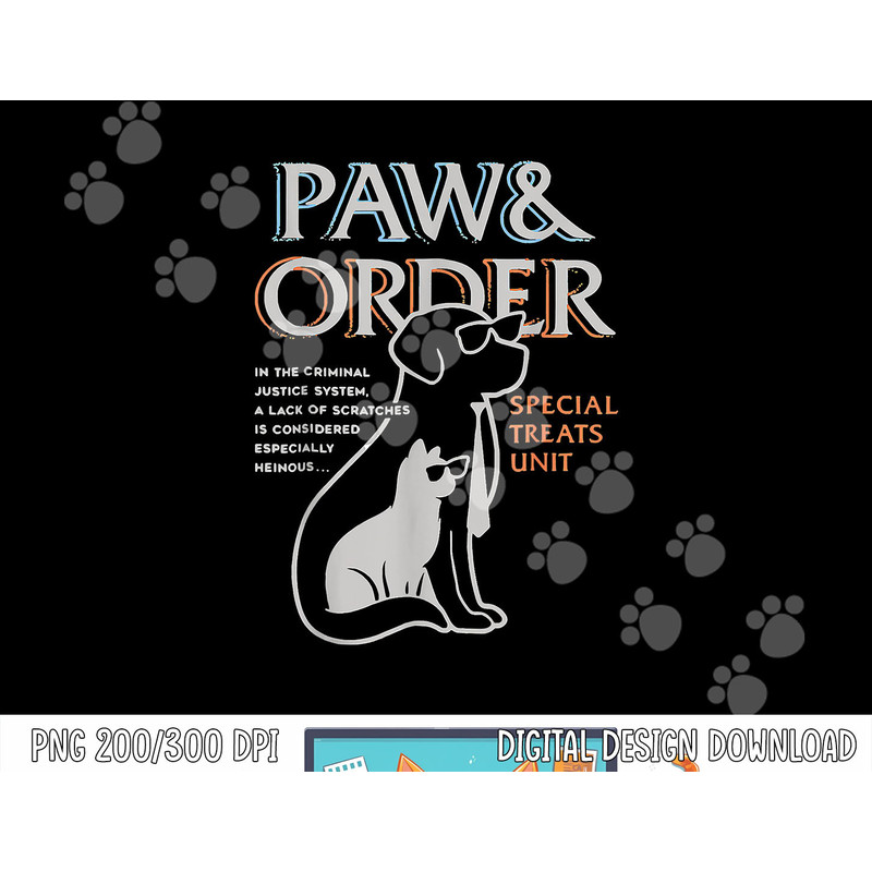 Paw and Order Special Training Dog And Cat Feline Unit Pets png, sublimation copy.jpg