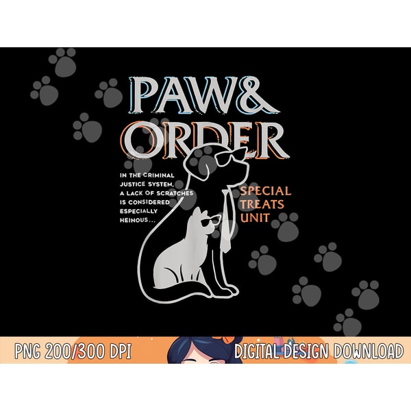 Paw and Order Special Training Dog And Cat Feline Unit Pets png, sublimation copy.jpg