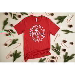 believe - christmas shirt - holiday party - christmas gifts for mom - christmas pajamas - holiday - family christmas shi
