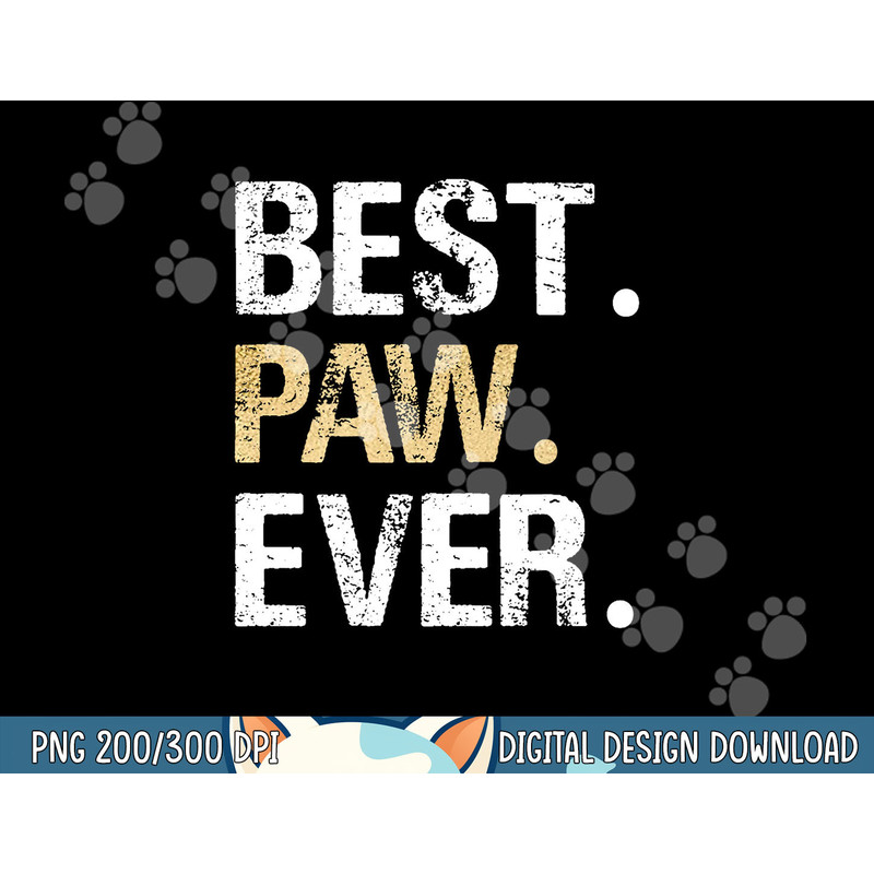 Paw Gift from Granddaughter Grandson Best Paw Ever png, sublimation copy.jpg