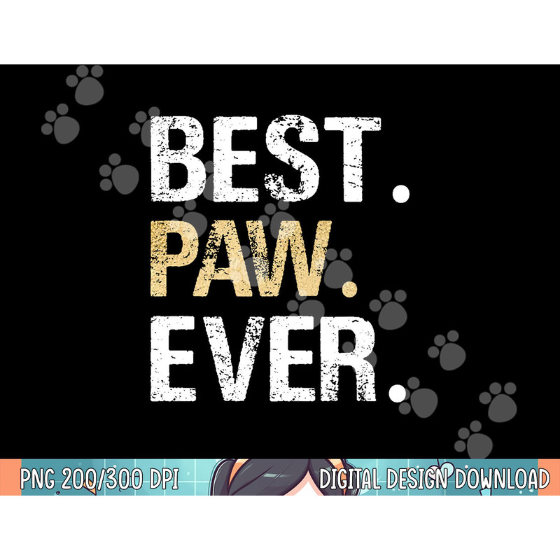 Paw Gift from Granddaughter Grandson Best Paw Ever png, sublimation.jpg