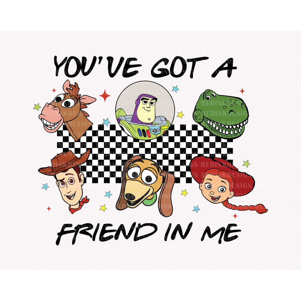 You've Got A Friend In Me Png, Friendship Png, Family Vacation Png, Family Trip Png, Vacay Mode Png, Family Trip Shirt Svg, Digital Download - 1.jpg