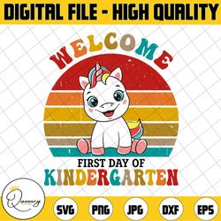 welcome first day of kindergarten png, unicorn png, kindergarten teacher png, kindergarten squad png,back to school png