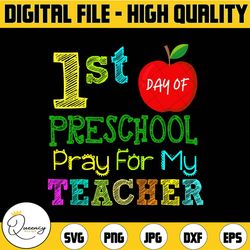 first day of preschool pray for my teacher png, back to school, pre-k teacher, pre-k kid,teacher png,student png,cricut