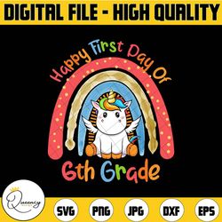 happy first day of 6th grade rainbow unicorn png, unicorn sixth grade png ,students teacher rainbow unicorn png,unicorn