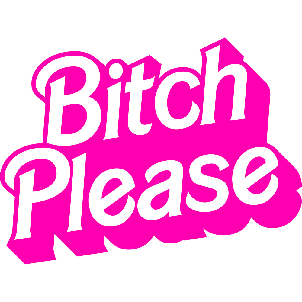 BITCH PLEASE.png