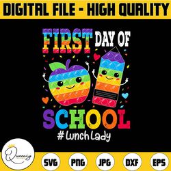 happy first day of school lunch lady back to school pop it png file sublimation