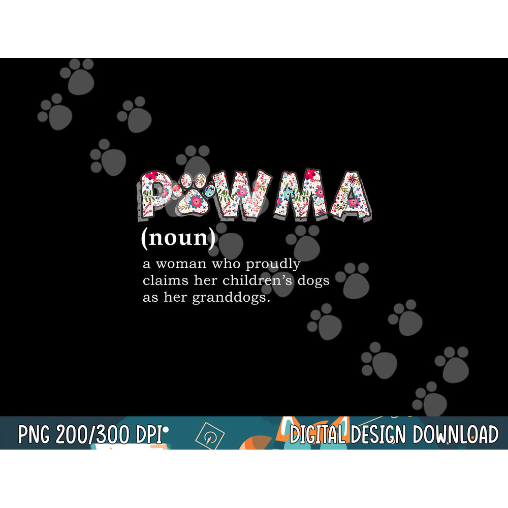Pawma Definition  png, sublimation mama Grandma aunt dog lovers shirt  png, sublimation copy.jpg