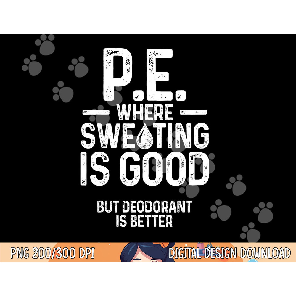 PE Physical Education Teacher Sweating Gifts png, sublimation copy.jpg