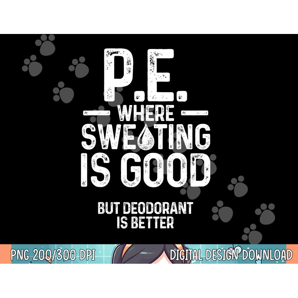 PE Physical Education Teacher Sweating Gifts png, sublimation.jpg