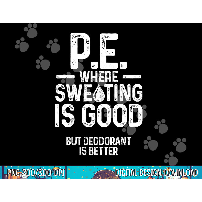 PE Physical Education Teacher Sweating Gifts png, sublimation copy.jpg