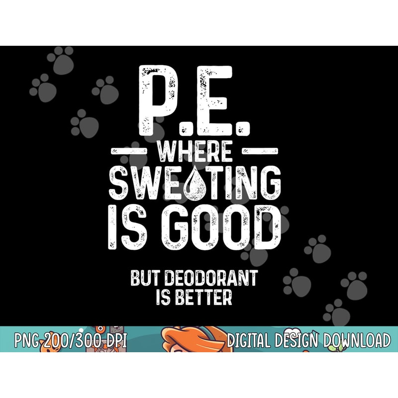 PE Physical Education Teacher Sweating Gifts png, sublimation copy.jpg