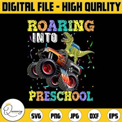 roaring into preschool dinosaur monster truck, pre k png, kindergarten, preschool, 1st grade, first day of school png