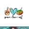 Peace Love Art Painting Palette Funny Art Teacher Gifts png, sublimation copy.jpg