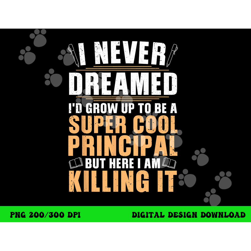 Cool Principal Design For Men Women School Head Teacher Day png, sublimation copy.jpg