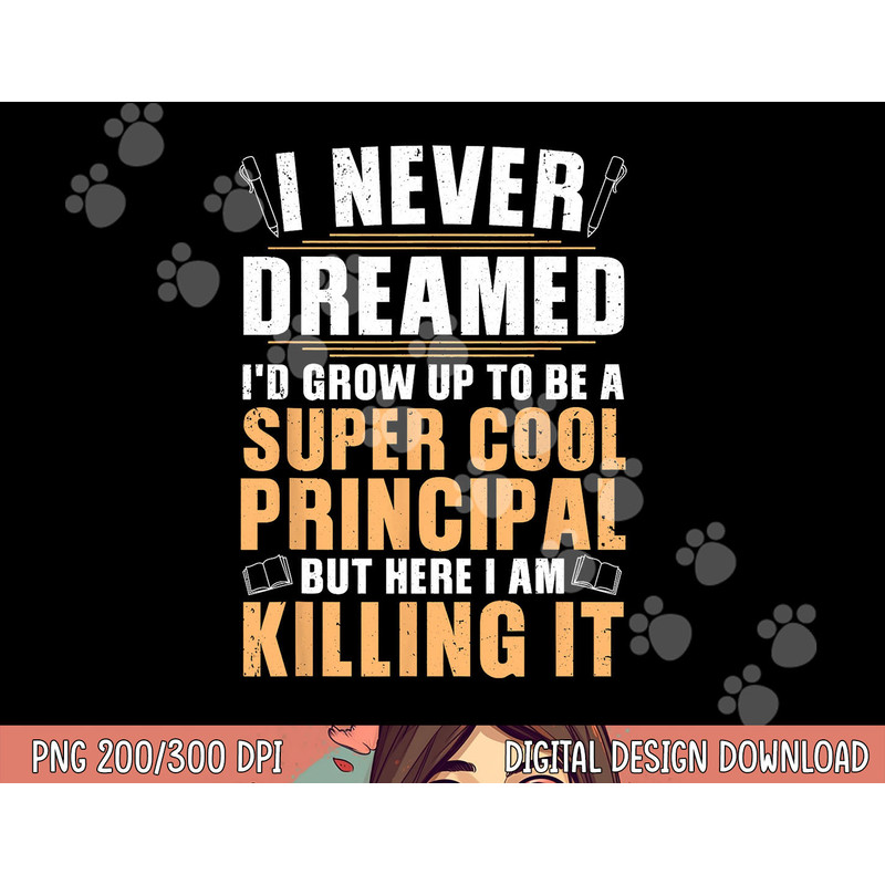 Cool Principal Design For Men Women School Head Teacher Day png, sublimation copy.jpg