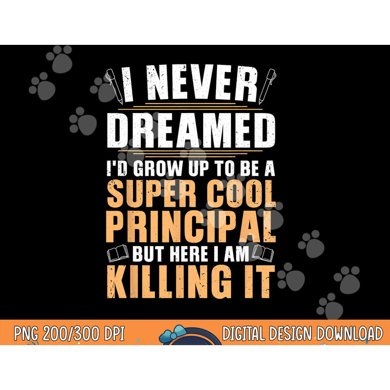 Cool Principal Design For Men Women School Head Teacher Day png, sublimation copy.jpg