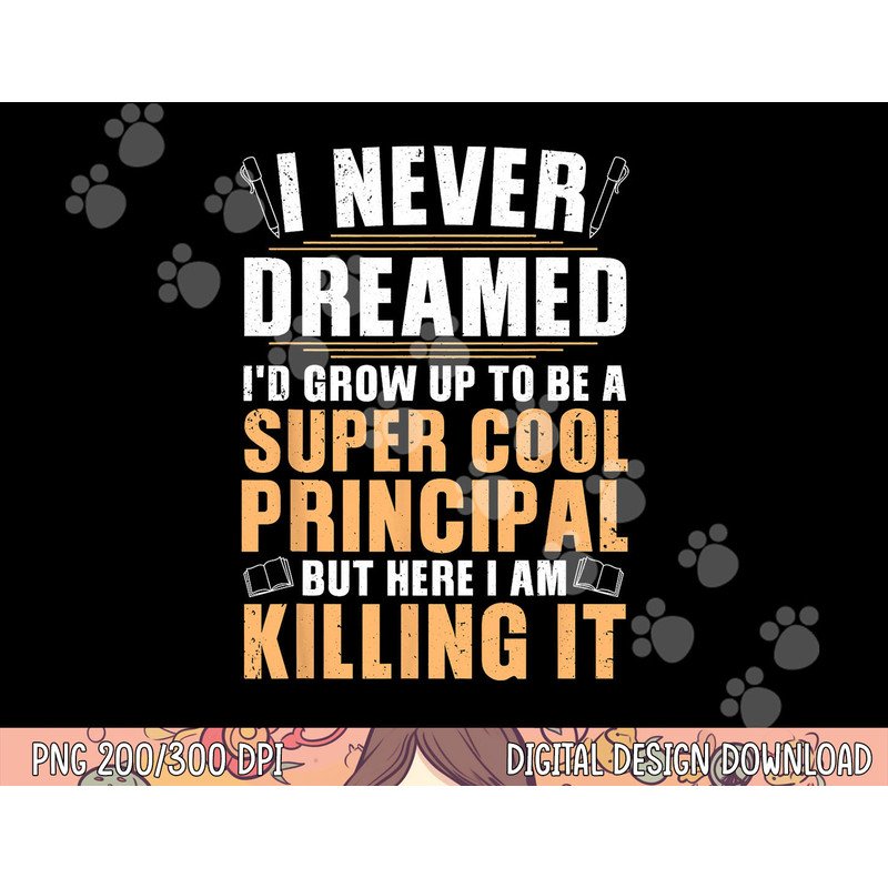 Cool Principal Design For Men Women School Head Teacher Day png, sublimation copy.jpg