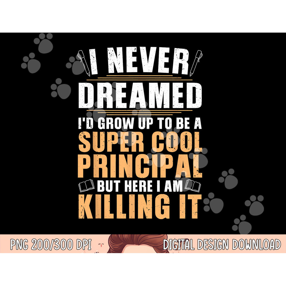Cool Principal Design For Men Women School Head Teacher Day png, sublimation copy.jpg