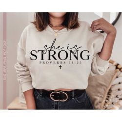 she is strong svg png, be strong svg, bible verse quotes svg, scripture svg, christian svg shirt design cut file for cri