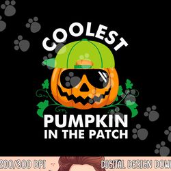 coolest pumpkin in the patch kids boys men pumpkin halloween  png,sublimation copy