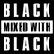 BLACK MIXED WITH BLACK.png