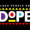 BLACK PEOPLE ARE DOPE.jpg
