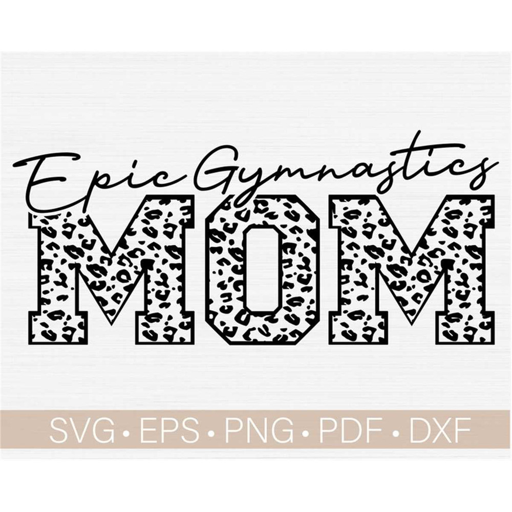 MR-1820231621-epic-gymnastics-mom-svgmom-shirt-svg-cut-fileleopard-image-1.jpg