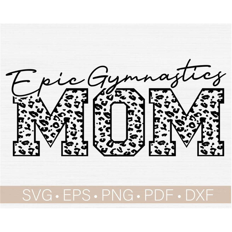 MR-1820231621-epic-gymnastics-mom-svgmom-shirt-svg-cut-fileleopard-image-1.jpg