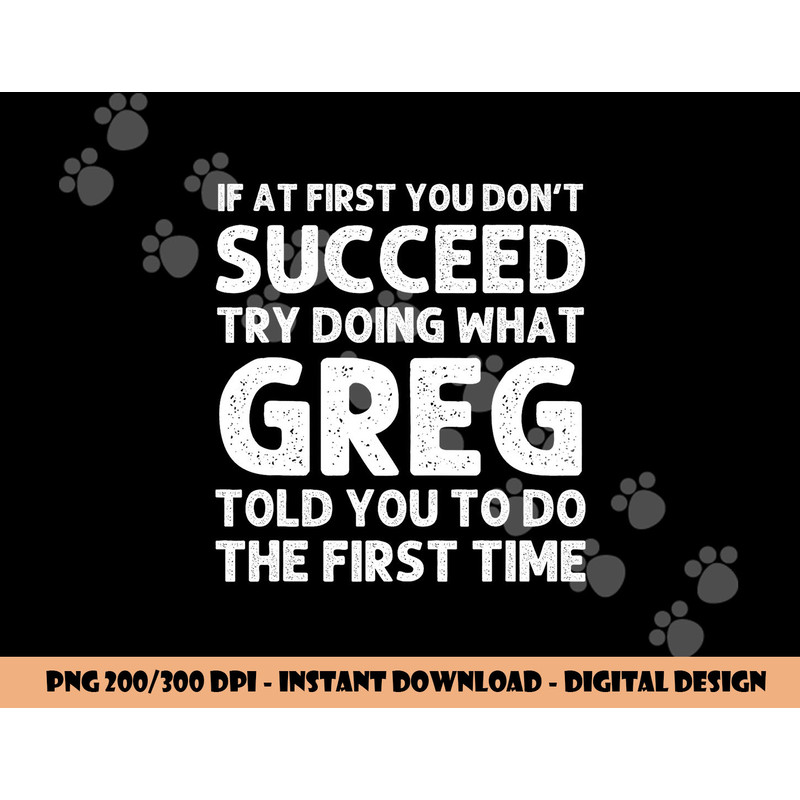 GREG Gift Name Personalized Birthday Funny Christmas Joke png, sublimation copy.jpg