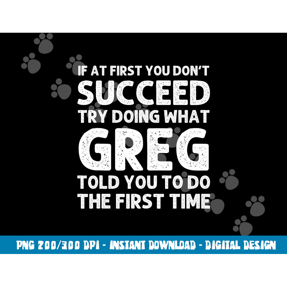 GREG Gift Name Personalized Birthday Funny Christmas Joke png, sublimation copy.jpg