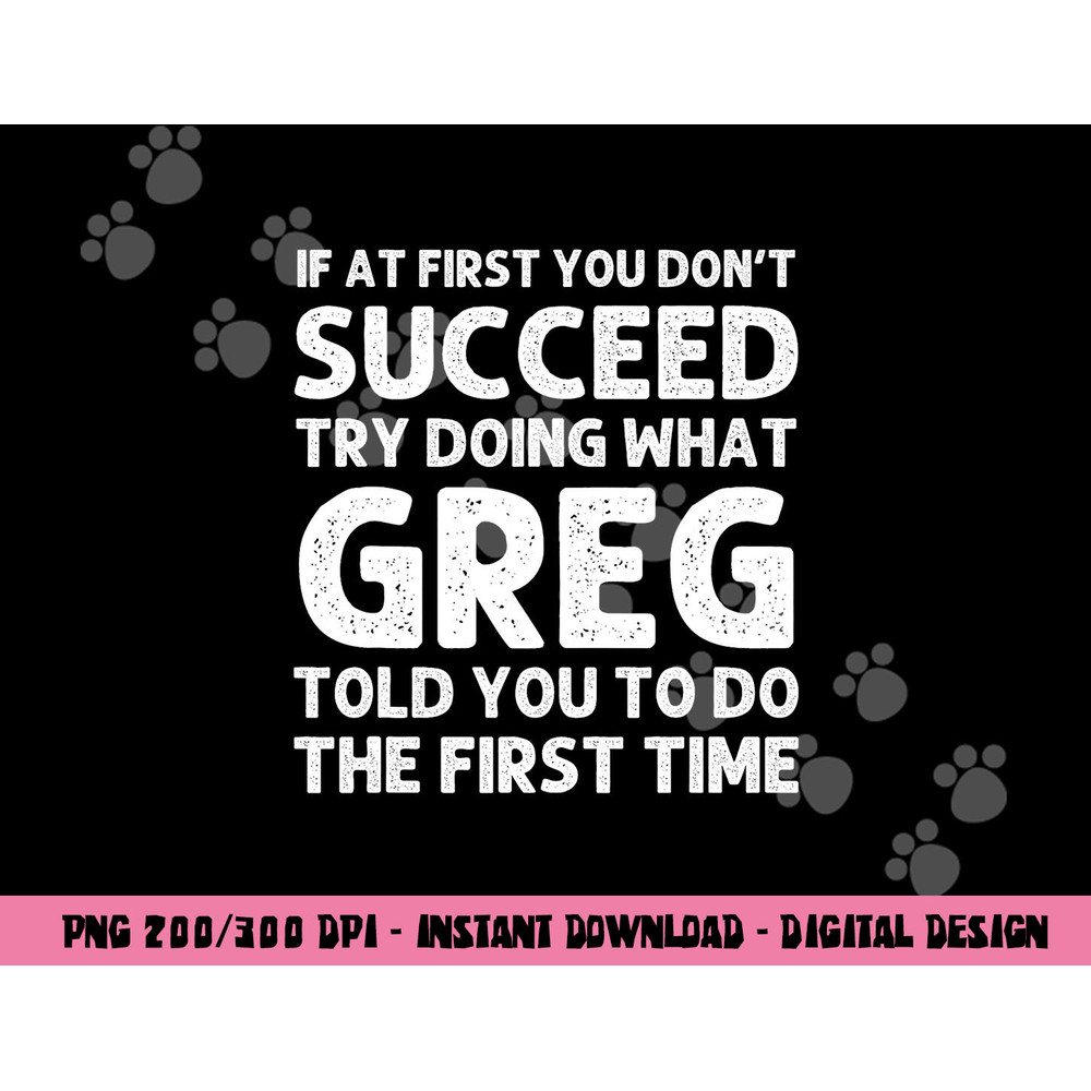 GREG Gift Name Personalized Birthday Funny Christmas Joke png, sublimation copy.jpg