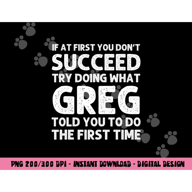 GREG Gift Name Personalized Birthday Funny Christmas Joke png, sublimation copy.jpg