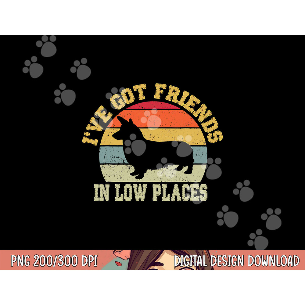 corgi ive got friends in low place dog corgi mom copy.jpg