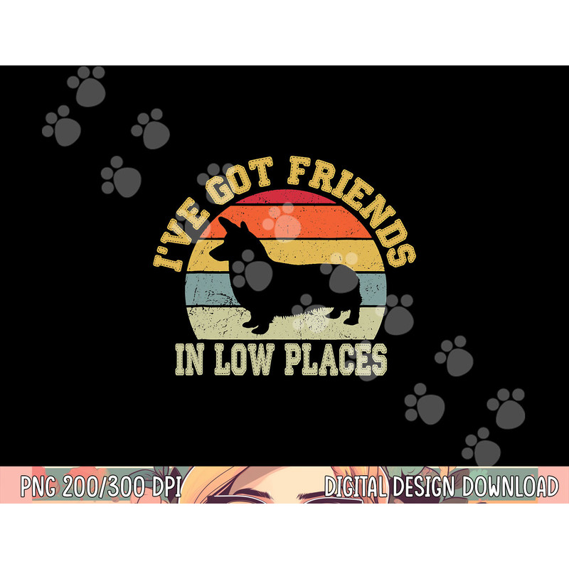 corgi ive got friends in low place dog corgi mom copy.jpg