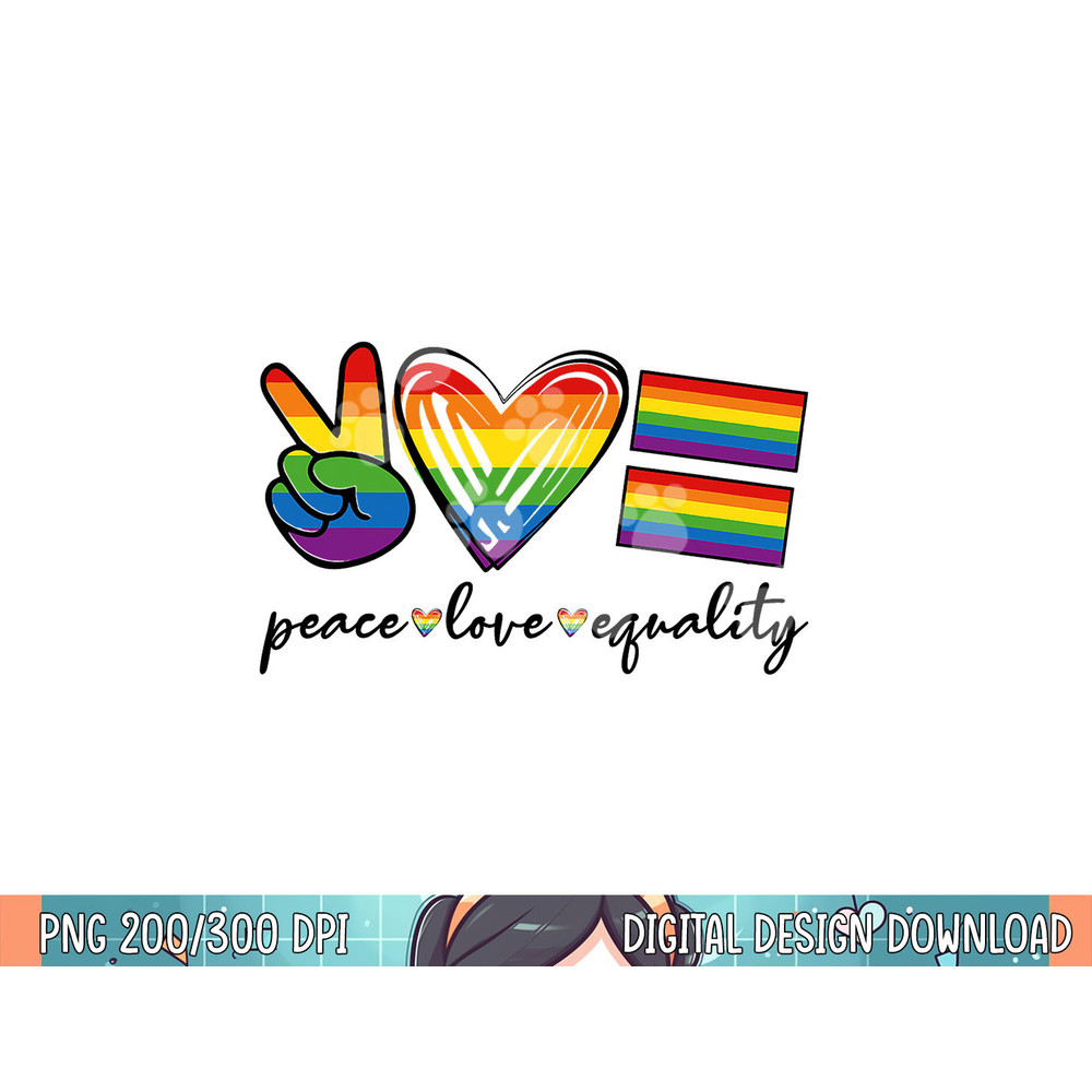 Peace Love Equality Rainbow Flag Gay Pride Proud LGBT Outfit png, sublimation.jpg