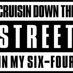cruisin down the street in my six-four svg, cut file svg, png, eps, dxf, instant download