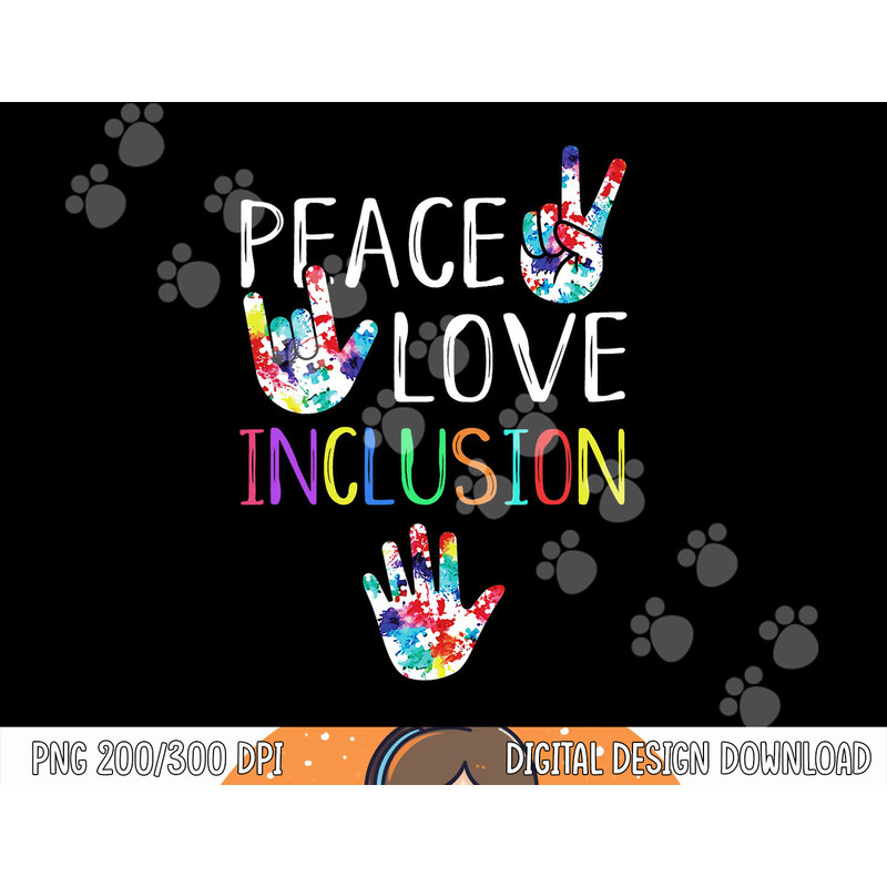 Peace Love Inclusion SPED Squad Special Ed Teacher Gift png, sublimation copy.jpg