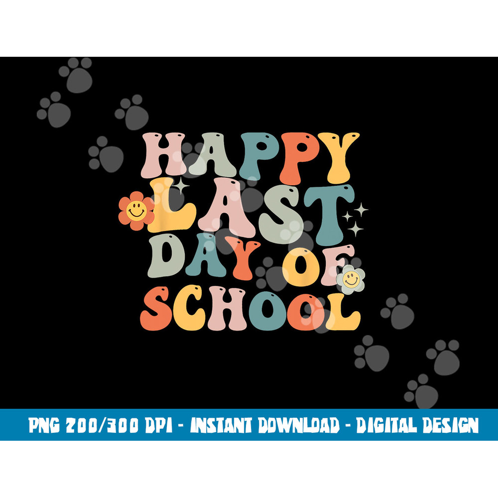 Groovy Happy Last Day Of School Teacher End Of School Year png, sublimation copy.jpg