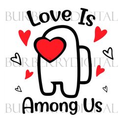 love is among us svg, valentine svg, among us svg, valentines day, among us gamer, among us valentine, love among us, am