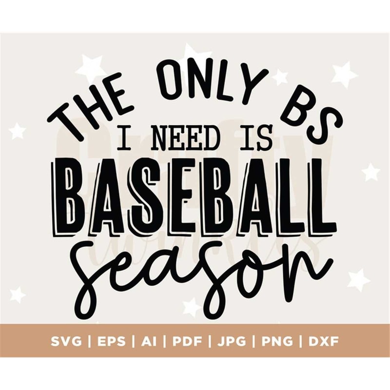 MR-18202316413-the-only-bs-i-need-is-baseball-season-svg-baseball-vibes-image-1.jpg