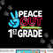 Peace Out 1st Grade Last Day of School Teacher Girl Boy png, sublimation copy.jpg