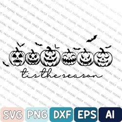 Tis The Season Svg, Cute Halloween Svg, Spooky Season Svg, Sublimation, Digital Design, Pumpkin Svg, Trendy Autumn Svg