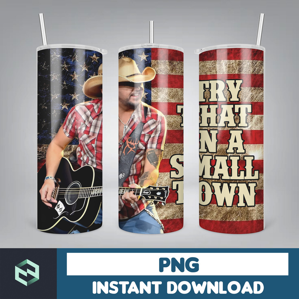 Try That In a Small Town Skinny Tumbler 20oz Design, Hot Single Straight Tumbler Wrap, Hot Country Music Tumbler Wrap Png (8).jpg