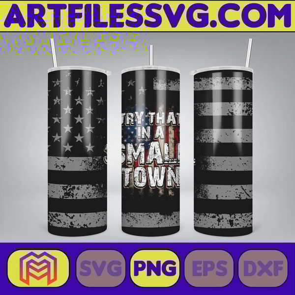 Try This In A Small Town, Digital Design, Jason Aldean, Aldean, Small Town, USA, Tumbler Wrap, Tumbler PNG, Manly Designs (3).jpg