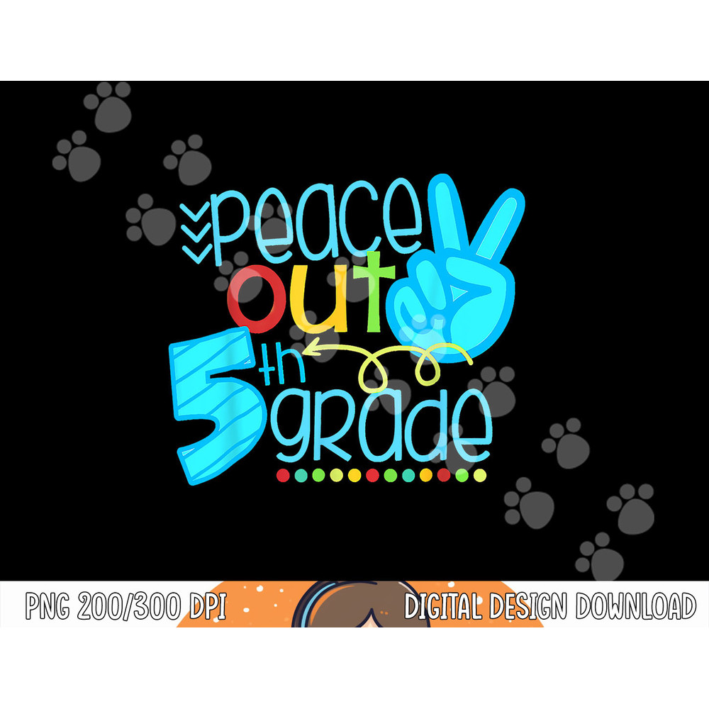 Peace Out 5th Grade Funny End Of School Year Teacher Student png, sublimation copy.jpg